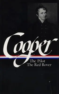 James Fenimore Cooper: The Pilot / Red Rover (LOA #54) - Tengeri történetek - James Fenimore Cooper: Sea Tales (LOA #54) - The Pilot / Red Rover