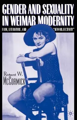 Nemek és szexualitás a weimari modernitásban: Film, irodalom és új objektivitás„”” - Gender and Sexuality in Weimar Modernity: Film, Literature, and New Objectivity