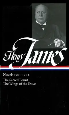 Henry James: James James: Regények 1901-1902 (Loa #162): A szent forrás / A galamb szárnyai - Henry James: Novels 1901-1902 (Loa #162): The Sacred Fount / The Wings of the Dove