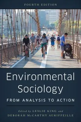 Környezetszociológia: Az elemzéstől a cselekvésig - Environmental Sociology: From Analysis to Action