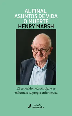 Y Al Final, Asuntos de Vida O Muerte / És végül: Az élet és a halál kérdései - Y Al Final, Asuntos de Vida O Muerte / And Finally: Matters of Life and Death