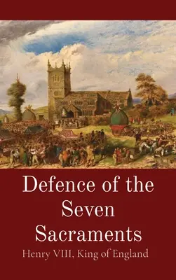 A hét szentség védelme - Defence of the Seven Sacraments