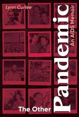 A másik járvány: Egy AIDS-es emlékirat - The Other Pandemic: An AIDS Memoir