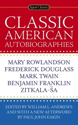 Klasszikus amerikai önéletrajzok - Classic American Autobiographies