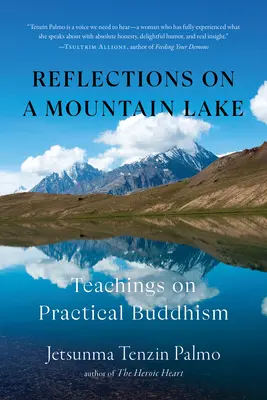 Elmélkedések egy hegyi tavon: Tanítások a gyakorlati buddhizmusról - Reflections on a Mountain Lake: Teachings on Practical Buddhism