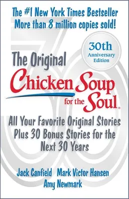 Csirkeleves a léleknek 30. évfordulós kiadás: Plusz 30 bónusz történet - Chicken Soup for the Soul 30th Anniversary Edition: Plus 30 Bonus Stories