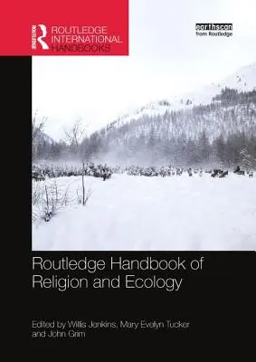 A vallás és az ökológia Routledge kézikönyve - Routledge Handbook of Religion and Ecology