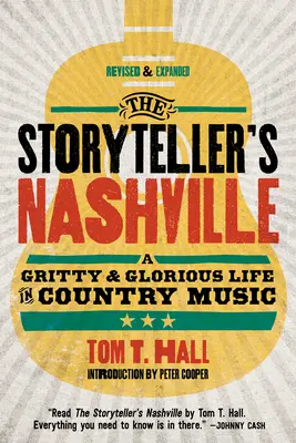 A mesemondó Nashville: A Gritty & Glorious Life in Country Music (Egy szikár és dicsőséges élet a countryzenében) - The Storyteller's Nashville: A Gritty & Glorious Life in Country Music