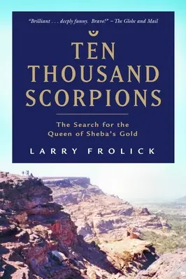 Tízezer skorpió: A Sába királynője aranyának keresése - Ten Thousand Scorpions: The Search for the Queen of Sheba's Gold