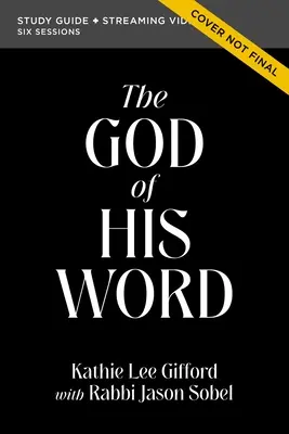 The God of His Word Bible Study Guide Plus Streaming Video The God of His Word Bible Study Guide Plus Streaming Video - The God of His Word Bible Study Guide Plus Streaming Video