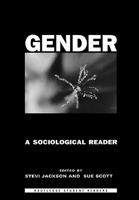 Gender: Gender: A Sociological Reader - Gender: A Sociological Reader