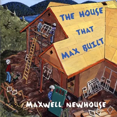 A ház, amit Max épített - The House That Max Built