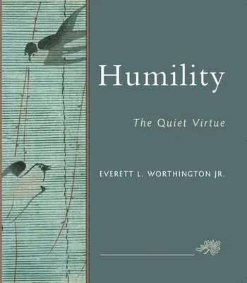 Alázatosság: A csendes erény - Humility: The Quiet Virtue