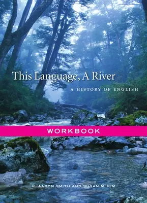 Ez a nyelv, egy folyó: Munkafüzet - This Language, a River: Workbook