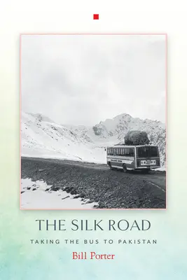 Selyemút - busszal Pakisztánba - Silk Road - Taking the Bus to Pakistan