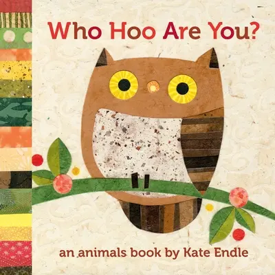 Ki vagy te? An Animals Book by Kate Endle - Who Hoo Are You?: An Animals Book by Kate Endle