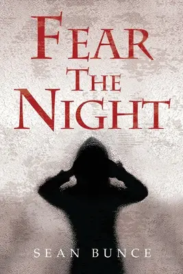Félelem az éjszakában - Fear The Night