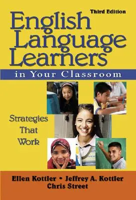 Angol nyelvtanulók az osztályteremben: Stratégiák, amelyek működnek - English Language Learners in Your Classroom: Strategies That Work