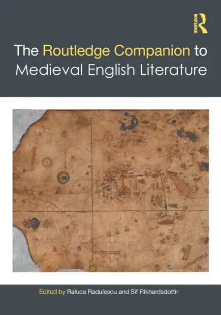 The Routledge Companion to Medieval English Literature (A középkori angol irodalom kísérője) - The Routledge Companion to Medieval English Literature