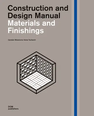 Anyagok és befejezések: Építési és tervezési kézikönyv - Materials and Finishings: Construction and Design Manual