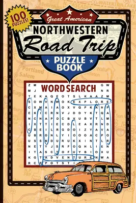 Nagy Amerikai Északnyugati Road Trip Puzzle Book - Great American Northwestern Road Trip Puzzle Book