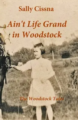 Ain't Life Grand in Woodstock