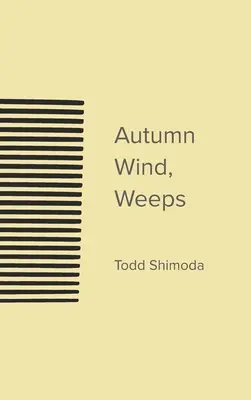 Őszi szél, sír - Autumn Wind, Weeps