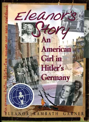 Eleanor története: Egy amerikai lány a hitleri Németországban - Eleanor's Story: An American Girl in Hitler's Germany