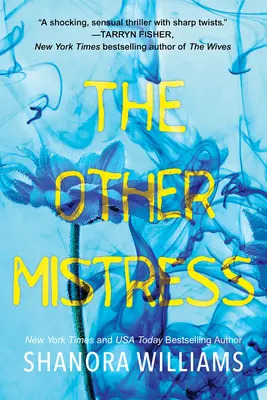 A másik szerető: Egy lebilincselő pszichológiai thriller sokkoló fordulattal - The Other Mistress: A Riveting Psychological Thriller with a Shocking Twist