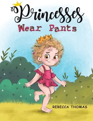 A hercegnők nadrágot hordanak - Princesses Wear Pants