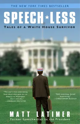 Speech-Less (Beszéd nélkül): Tales of a White House Survivor - Speech-Less: Tales of a White House Survivor