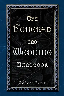 Temetési és esküvői kézikönyv - Funeral and Wedding Handbook