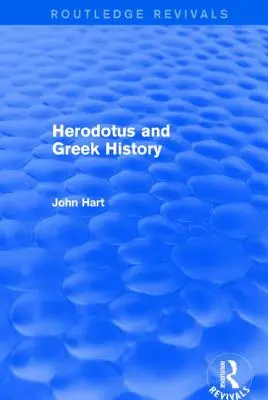 Herodotos and Greek History (Routledge Revivals) - Herodotus and Greek History (Routledge Revivals)