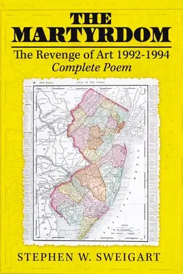 A mártíromság: A művészet bosszúja 1992-1994 Teljes költészet - The Martyrdom: The Revenge of Art 1992-1994 Complete Poem