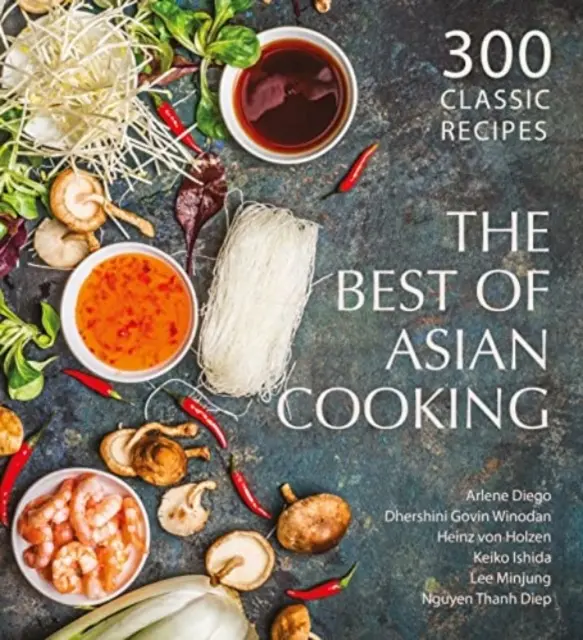 Az ázsiai konyha legjobbjai: 300 klasszikus recept - The Best of Asian Cooking: 300 Classic Recipes