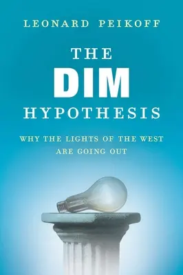 DIM-hipotézis - Miért alszanak ki a Nyugat fényei - DIM Hypothesis - Why the Lights of the West Are Going Out