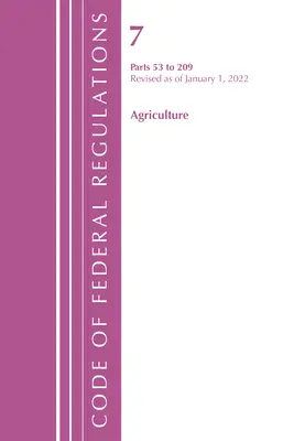 Code of Federal Regulations, Title 07 Agriculture 53-209, Revised as January 1, 2022 (Office of the Federal Register (U S )) - Code of Federal Regulations, Title 07 Agriculture 53-209, Revised as of January 1, 2022 (Office of the Federal Register (U S ))