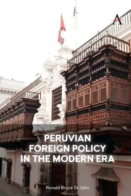 Perui külpolitika a modern korban - Peruvian Foreign Policy in the Modern Era