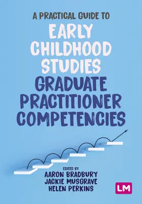 Gyakorlati útmutató a koragyermekkori tanulmányok diplomás gyakorlati kompetenciáihoz - A Practical Guide to Early Childhood Studies Graduate Practitioner Competencies