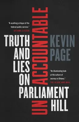 Felelőtlen: Igazság és hazugság a Parlamenti Dombon - Unaccountable: Truth and Lies on Parliament Hill