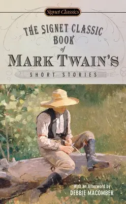 The Signet Classic Book of Mark Twain's Short Stories (Mark Twain novelláinak klasszikus könyve) - The Signet Classic Book of Mark Twain's Short Stories