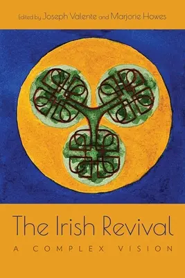 Az ír újjászületés: Egy összetett vízió - The Irish Revival: A Complex Vision