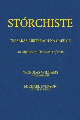 Strchiste - Teasras Aibtreach na Gaeilge: Az ír nyelv alfabetikus tezauruszai - Strchiste - Teasras Aibtreach na Gaeilge: An Alphabetic Thesaurus of Irish