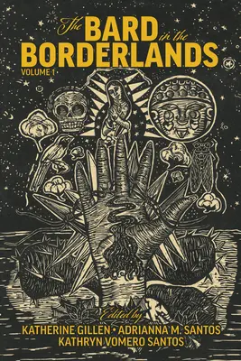 A bárd a határvidéken: A Shakespeare Appropriations En La Frontera antológiája, 1. kötet - The Bard in the Borderlands: An Anthology of Shakespeare Appropriations En La Frontera, Volume 1