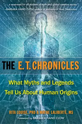 Az E.T. krónikák: Mit mondanak a mítoszok és legendák az ember eredetéről - The E.T. Chronicles: What Myths and Legends Tell Us about Human Origins