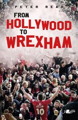 Hollywoodtól Wrexhamig - From Hollywood to Wrexham
