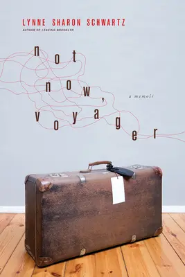 Ne most, Voyager - Egy emlékirat - Not Now, Voyager - A Memoir