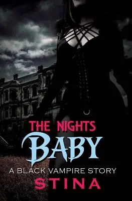 Night's Baby - Egy fekete vámpírtörténet - Night's Baby - A Black Vampire Story