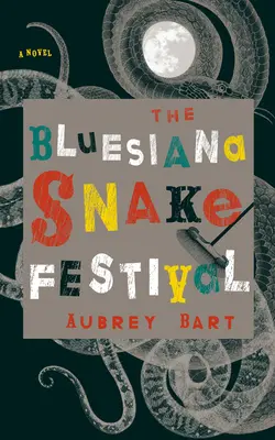A bluesianai kígyófesztivál - The Bluesiana Snake Festival