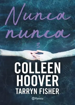 Nunca, Nunca 3 / Never Never Never: Part Three (Spanish Edition) - Nunca, Nunca 3 / Never Never: Part Three (Spanish Edition)